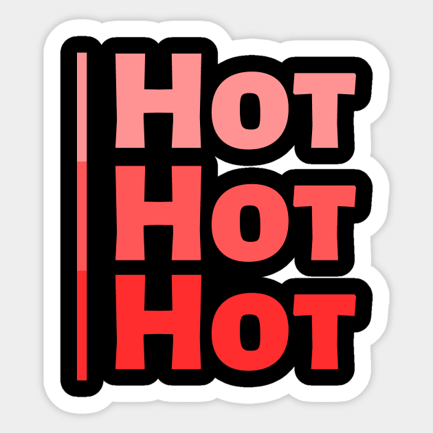 Hot Hot Hot Sticker by Epic Hikes